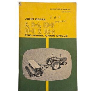 John Deere Operators Manual B BA FBB DFB DRA End Wheel Grain Drills Service Book